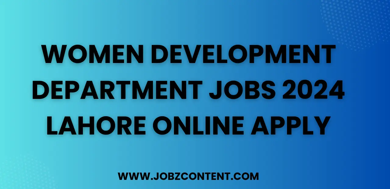 Women Development Department Jobs 2024 Lahore Online Apply