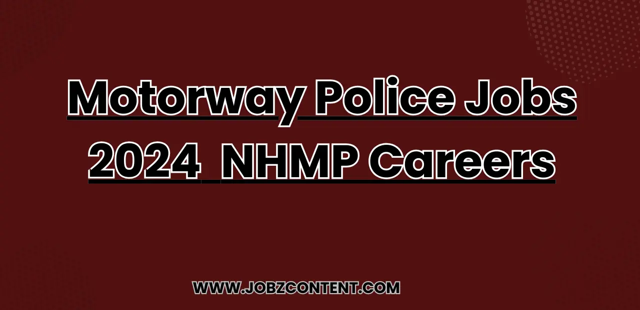 Motorway Police Jobs 2024 | NHMP Careers