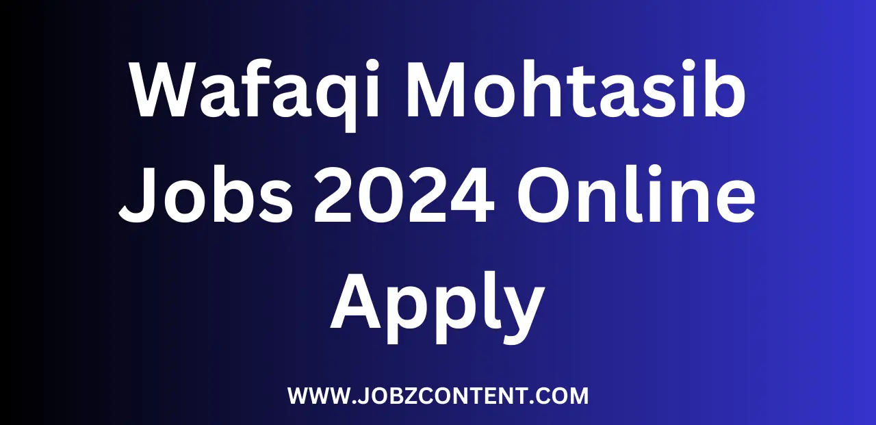 Wafaqi Mohtasib Jobs 2024 Online Apply