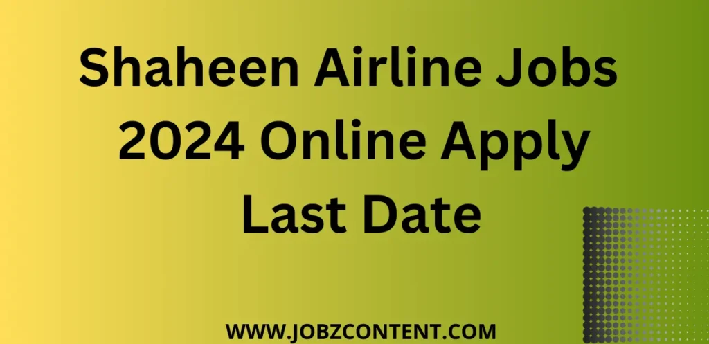 Shaheen Airline Jobs 2024 Online Apply Last Date