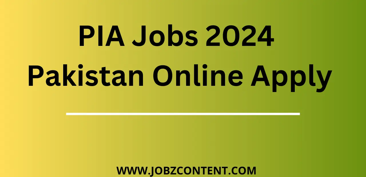 PIA Jobs 2024 Pakistan Online Apply