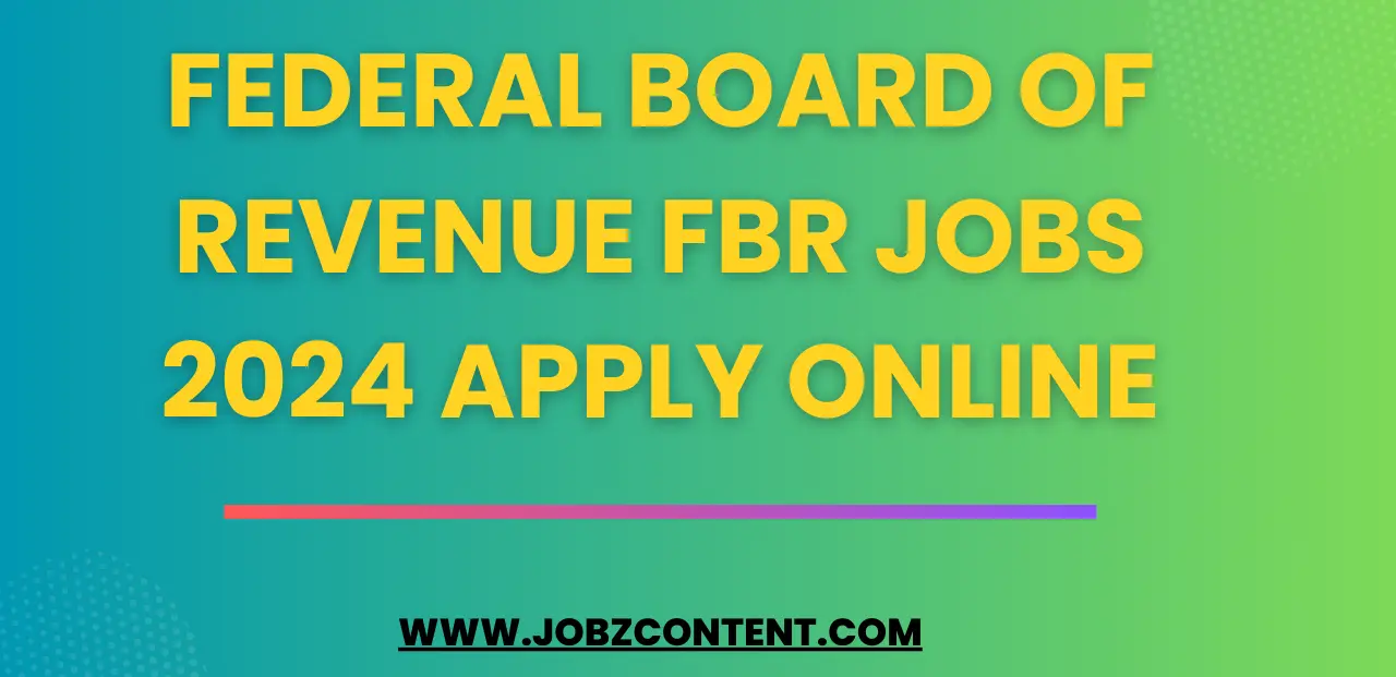 Federal Board of Revenue FBR Jobs 2024 Apply Online