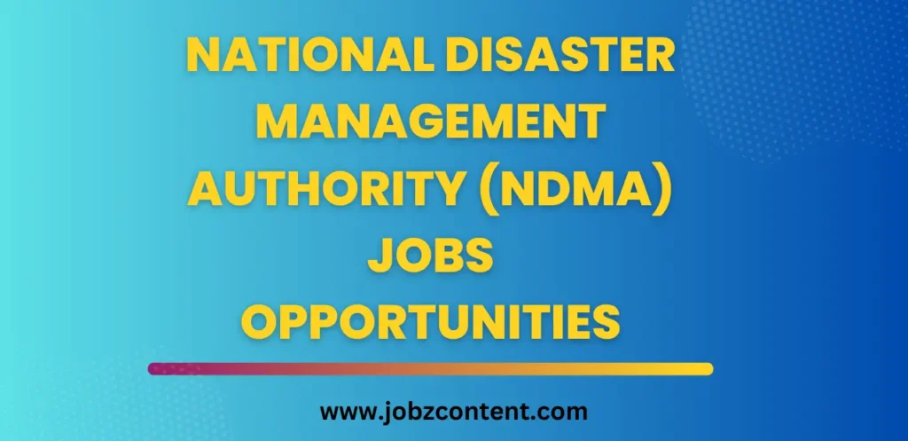 National Disaster Management Authority (NDMA) Jobs Opportunities