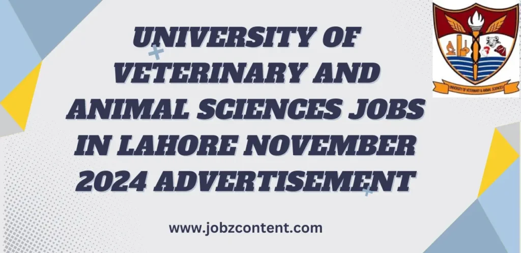 University of Veterinary and Animal Sciences Jobs in Lahore November 2024 Advertisement