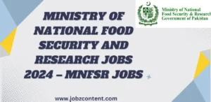 Ministry of National Food Security and Research Jobs 2024 – MNFSR Jobs