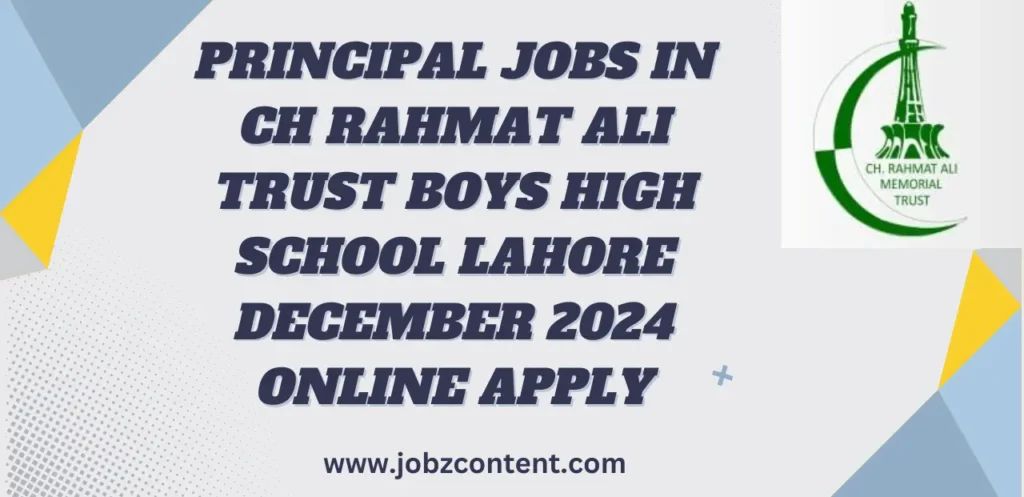 Principal Jobs in Ch Rahmat Ali Trust Boys High School Lahore December 2024 Online Apply